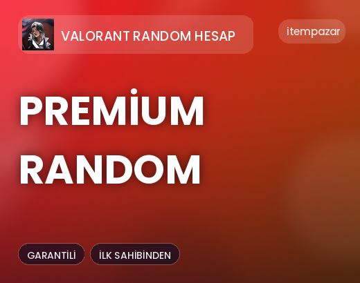 Valorant Random Hesap Premium Random | Uygun Fiyat Fırsatı
