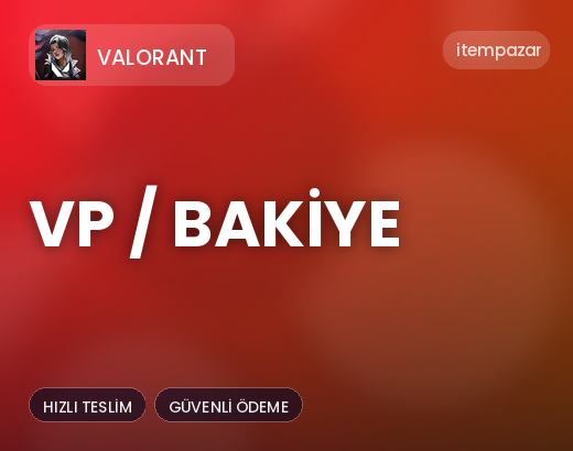 Valorant VP / Bakiye | 7/24 Destekli Satış