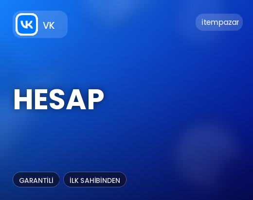VK Hesap | Hızlı ve Güvenli Teslim