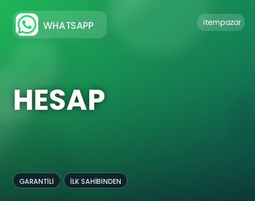WhatsApp Hesap | 7/24 Destekli Satış