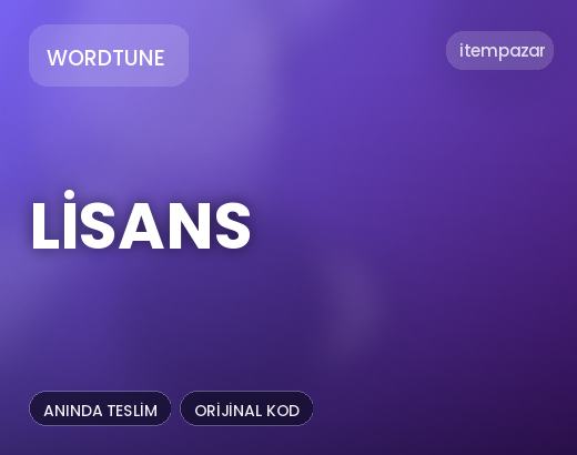 Wordtune Lisans | Hızlı ve Güvenli Teslim