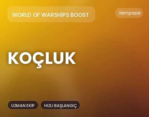 World of Warships Boost Koçluk | Hızlı ve Güvenli Teslim