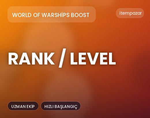 World of Warships Boost Rank / Level | Garantili Teslimat