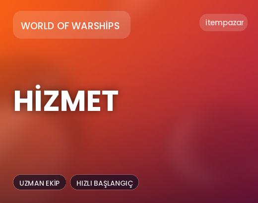 World of Warships Hizmet | Uygun Fiyat Fırsatı