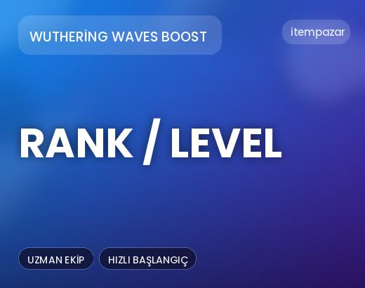 Wuthering Waves Boost Rank / Level | Anında Teslimat