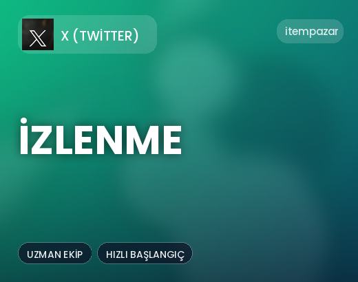 X (Twitter) İzlenme | Garantili Teslimat