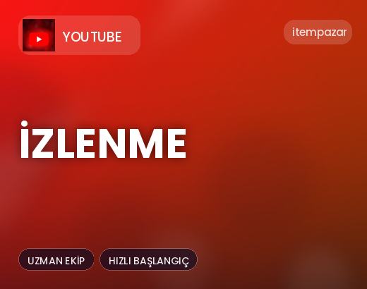 YouTube İzlenme | 7/24 Destekli Satış